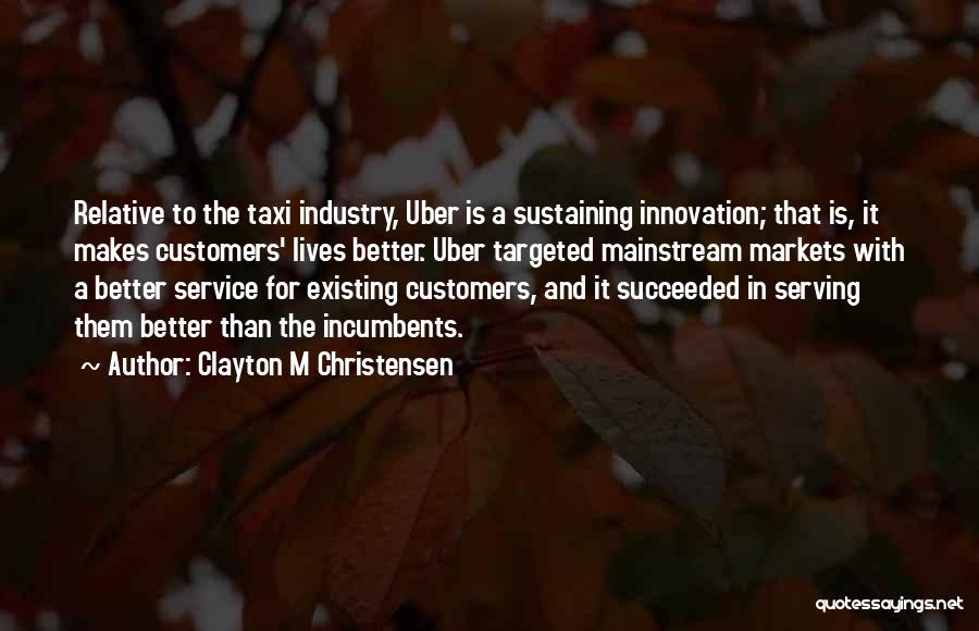 Service Industry Quotes By Clayton M Christensen