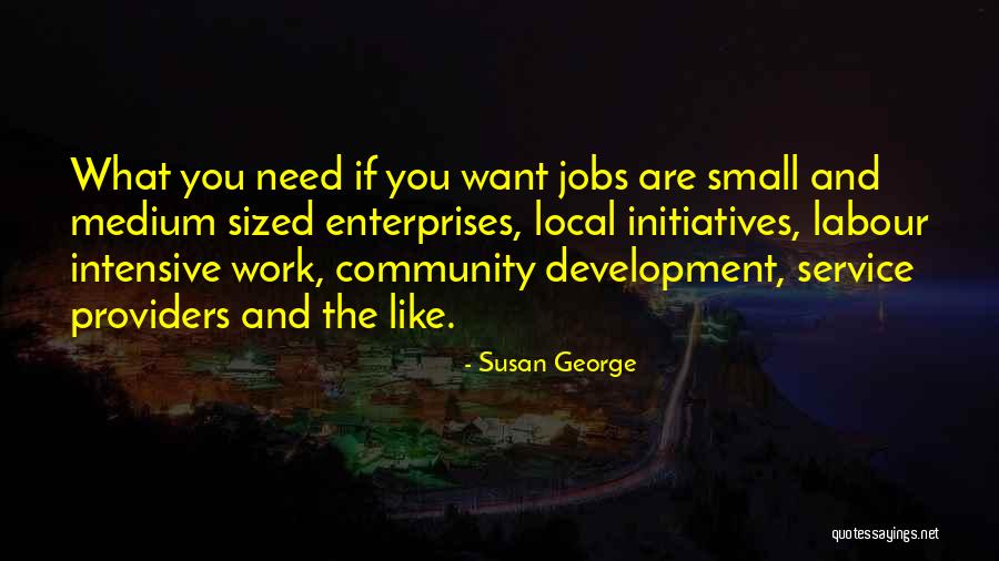 Service Jobs Quotes By Susan George Service Jobs Quotes By Susan George