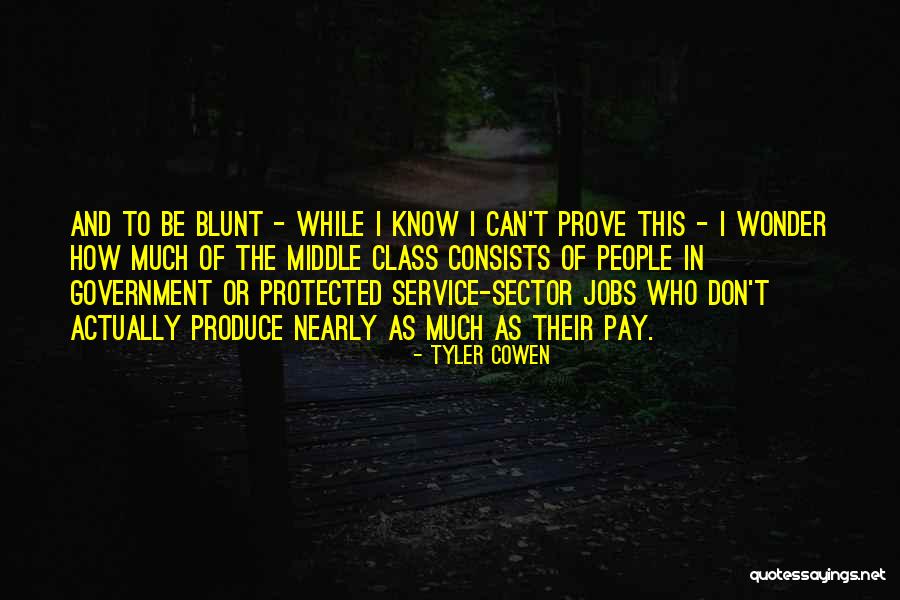 Service Jobs Quotes By Tyler Cowen Service Jobs Quotes By Tyler Cowen