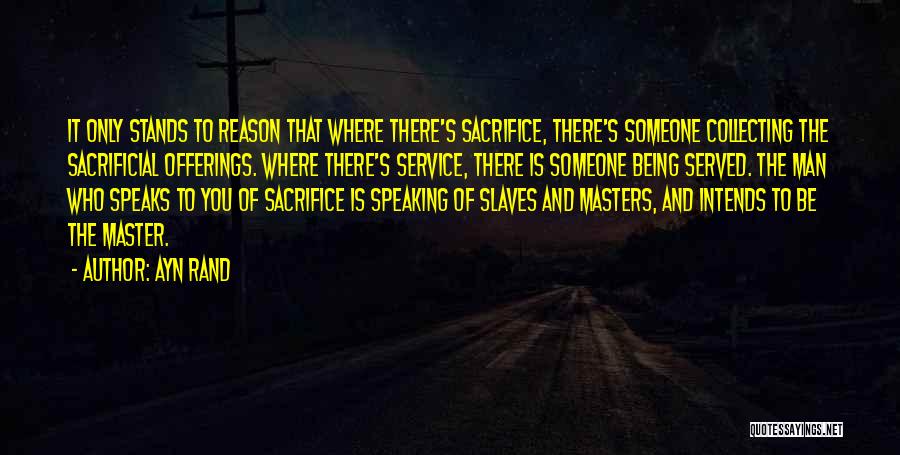 Service Man Quotes By Ayn Rand