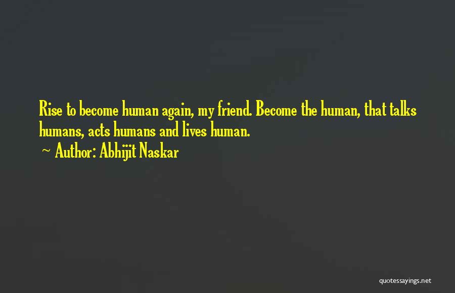 Service Mankind Quotes By Abhijit Naskar