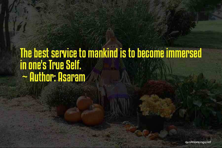Service Mankind Quotes By Asaram