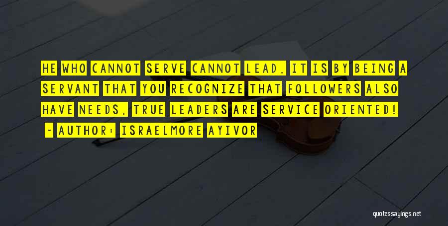 Service Mankind Quotes By Israelmore Ayivor