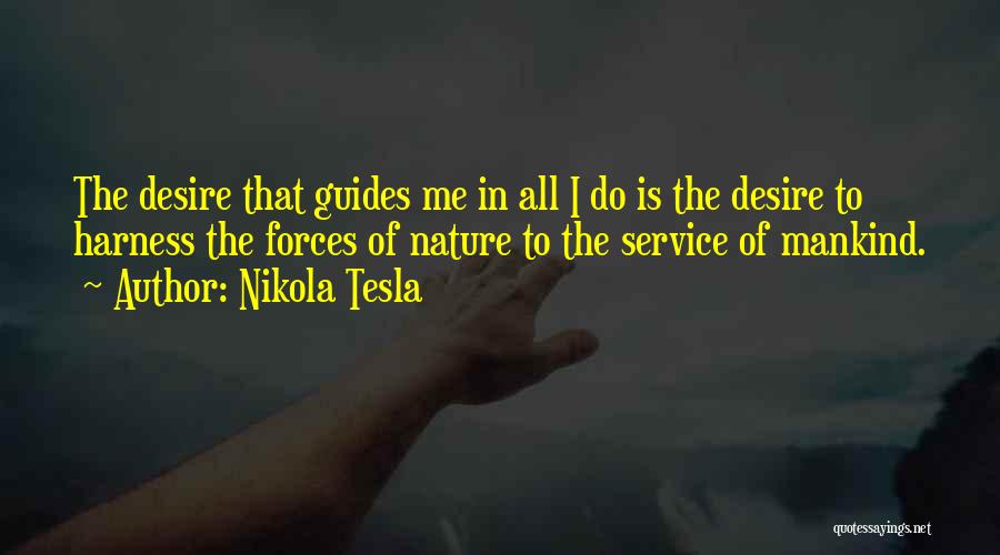 Service Mankind Quotes By Nikola Tesla