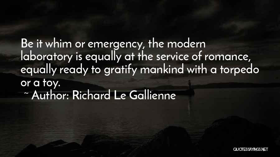 Service Mankind Quotes By Richard Le Gallienne