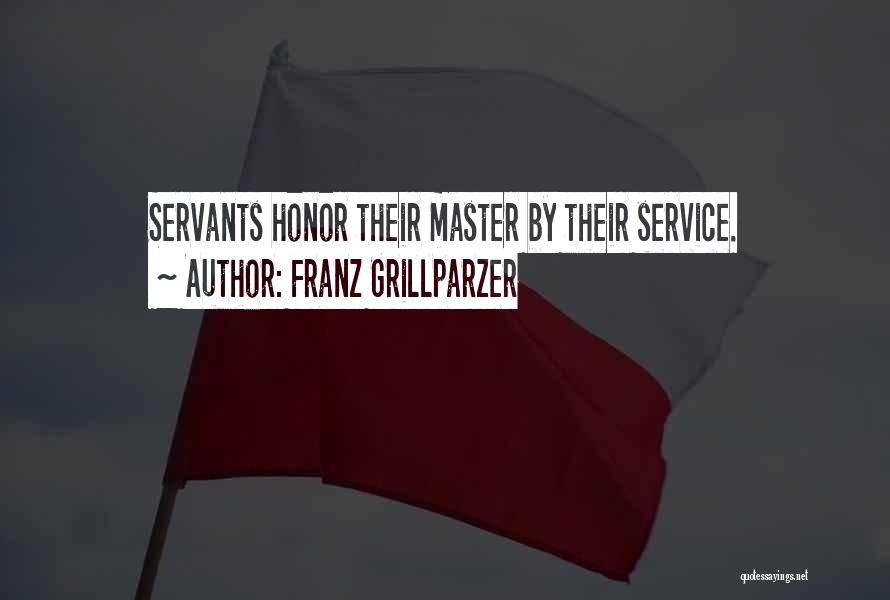 Service Master Quotes By Franz Grillparzer