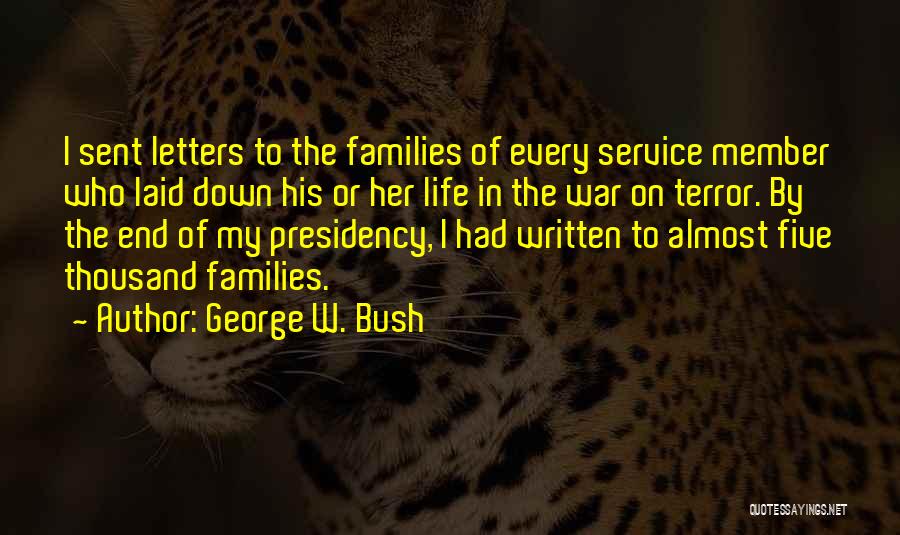 Service Member Quotes By George W. Bush