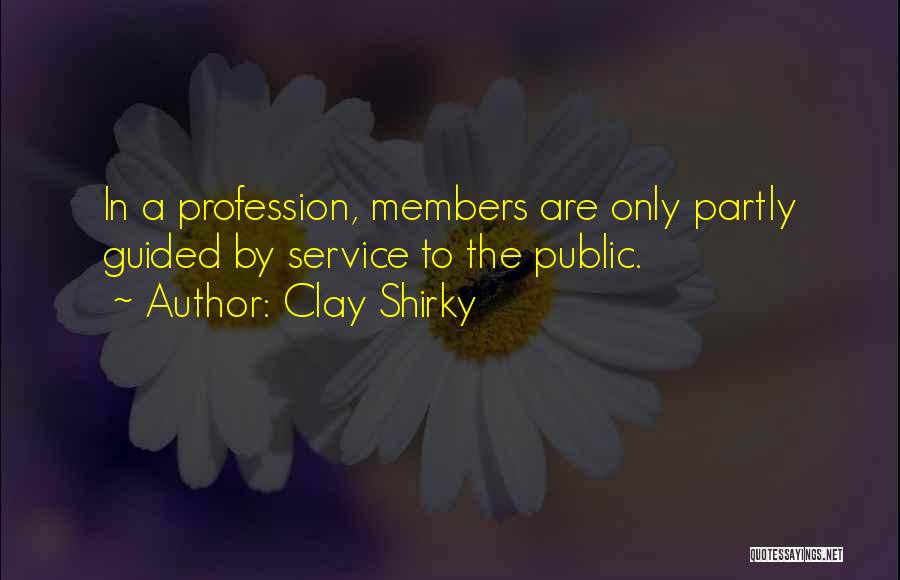 Service Members Quotes By Clay Shirky