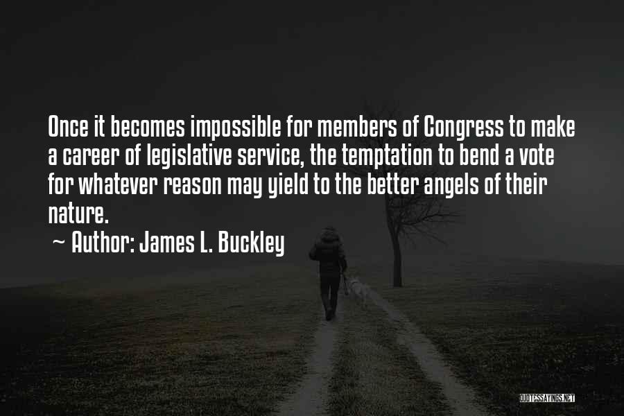 Service Members Quotes By James L. Buckley