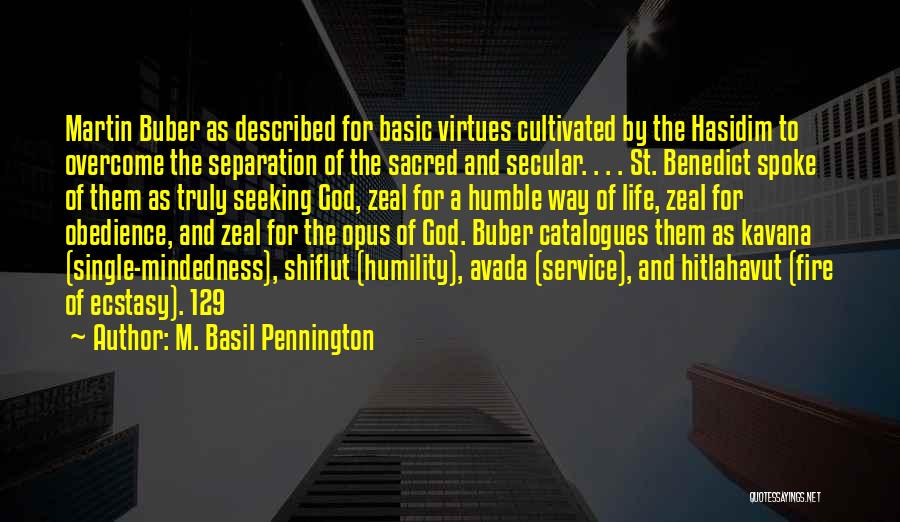 Service Mindedness Quotes By M. Basil Pennington