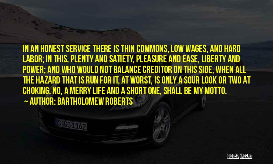 Service Motto Quotes By Bartholomew Roberts