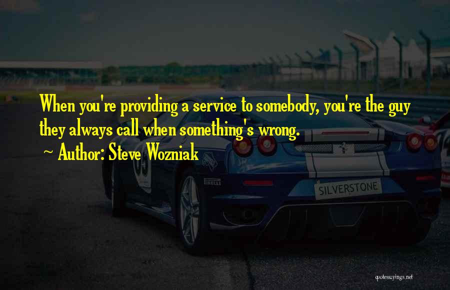Service Providing Quotes By Steve Wozniak