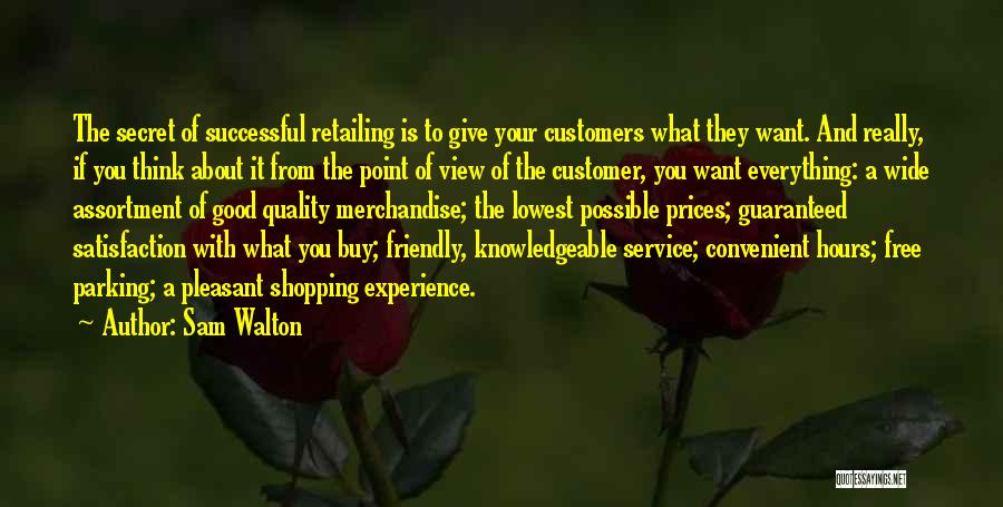 Service Quality And Customer Satisfaction Quotes By Sam Walton