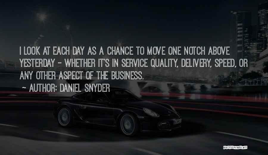 Service Quality Quotes By Daniel Snyder