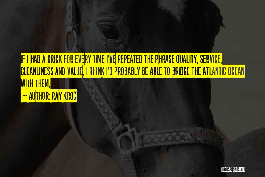 Service Quality Quotes By Ray Kroc