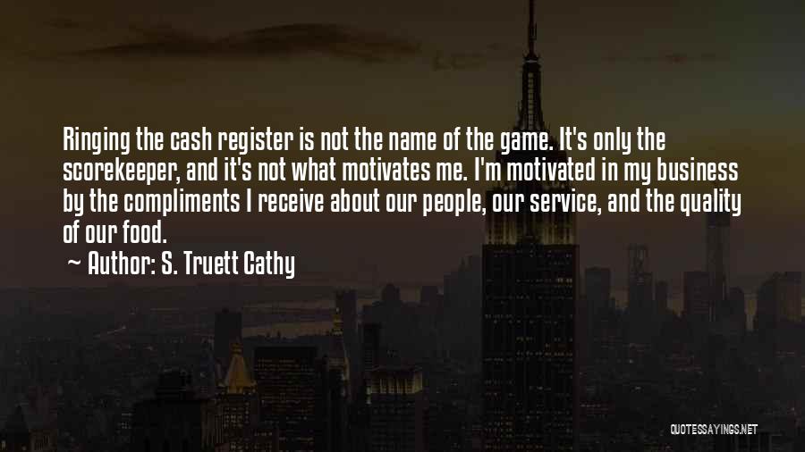 Service Quality Quotes By S. Truett Cathy