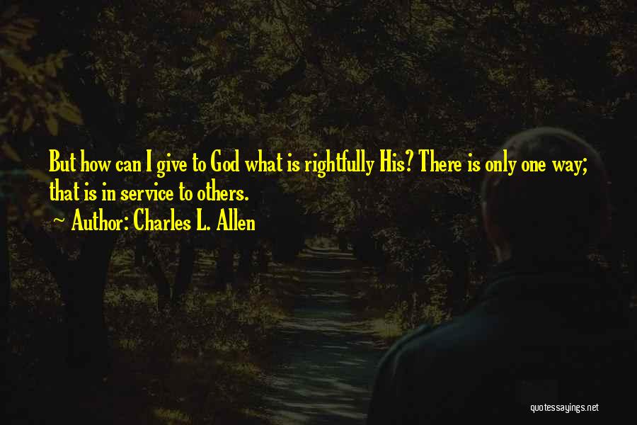 Service Quotes By Charles L. Allen