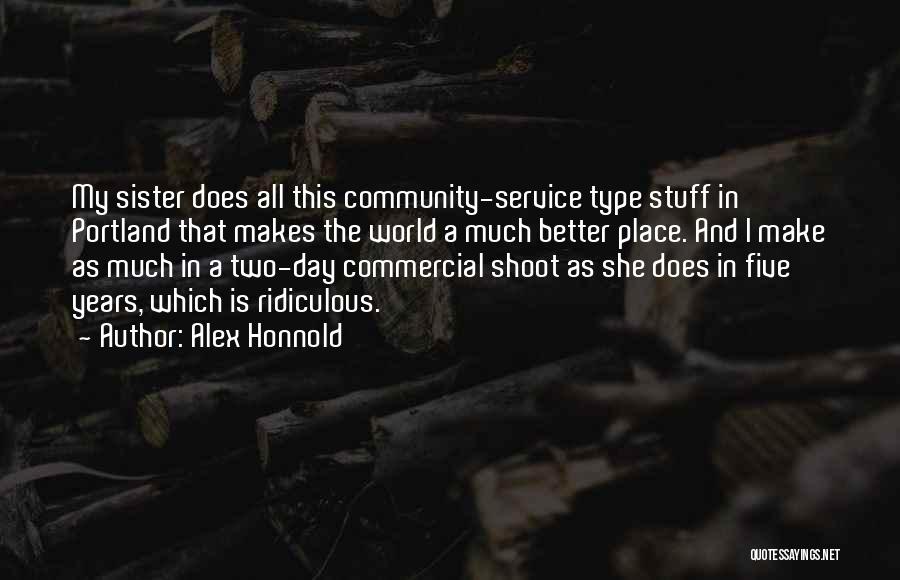 Service The Community Quotes By Alex Honnold