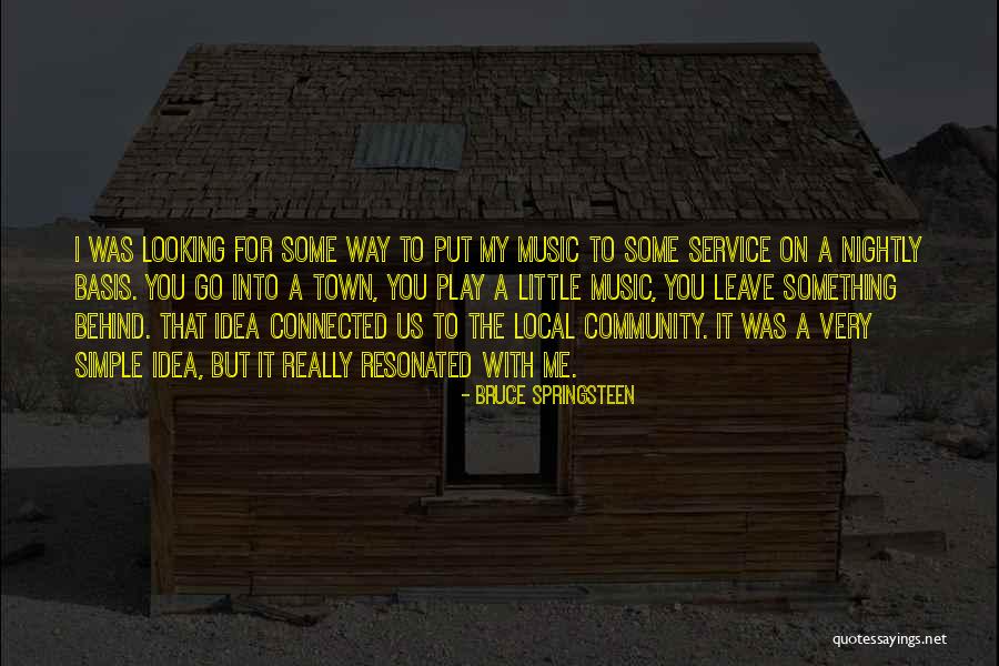 Service The Community Quotes By Bruce Springsteen Service The Community Quotes By Bruce Springsteen