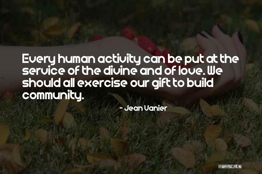 Service The Community Quotes By Jean Vanier Service The Community Quotes By Jean Vanier