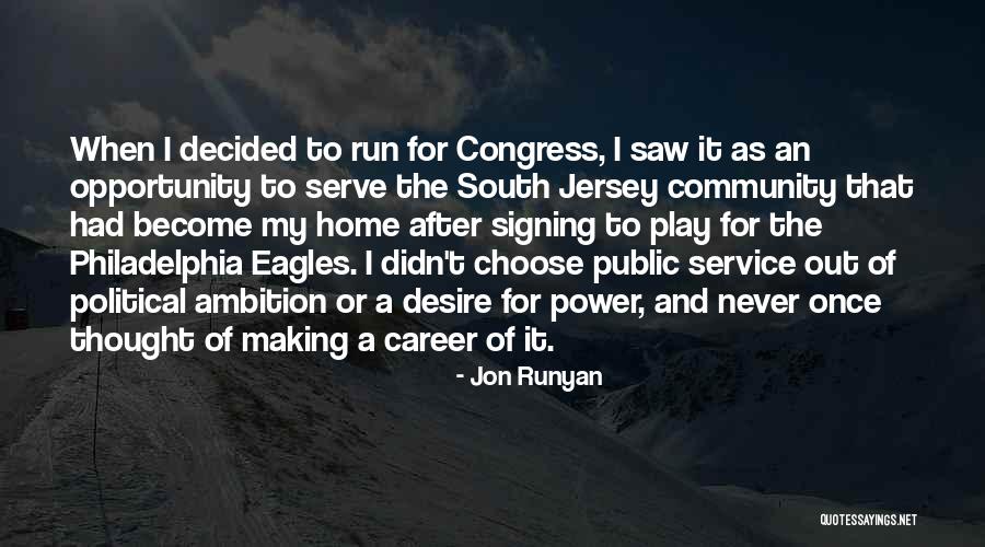 Service The Community Quotes By Jon Runyan Service The Community Quotes By Jon Runyan