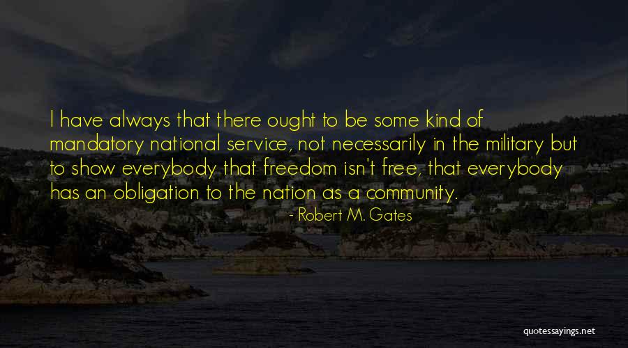 Service The Community Quotes By Robert M. Gates Service The Community Quotes By Robert M. Gates
