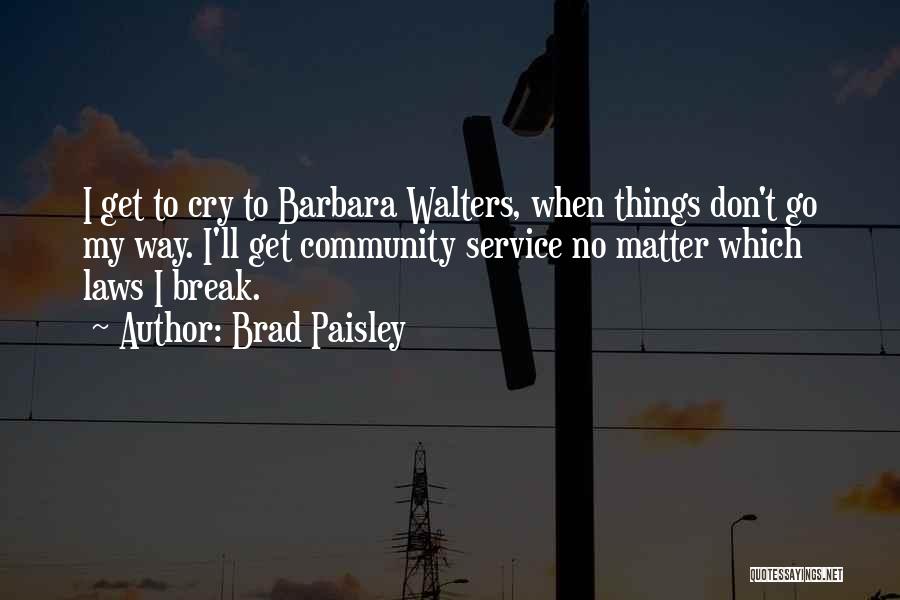 Service To Community Quotes By Brad Paisley