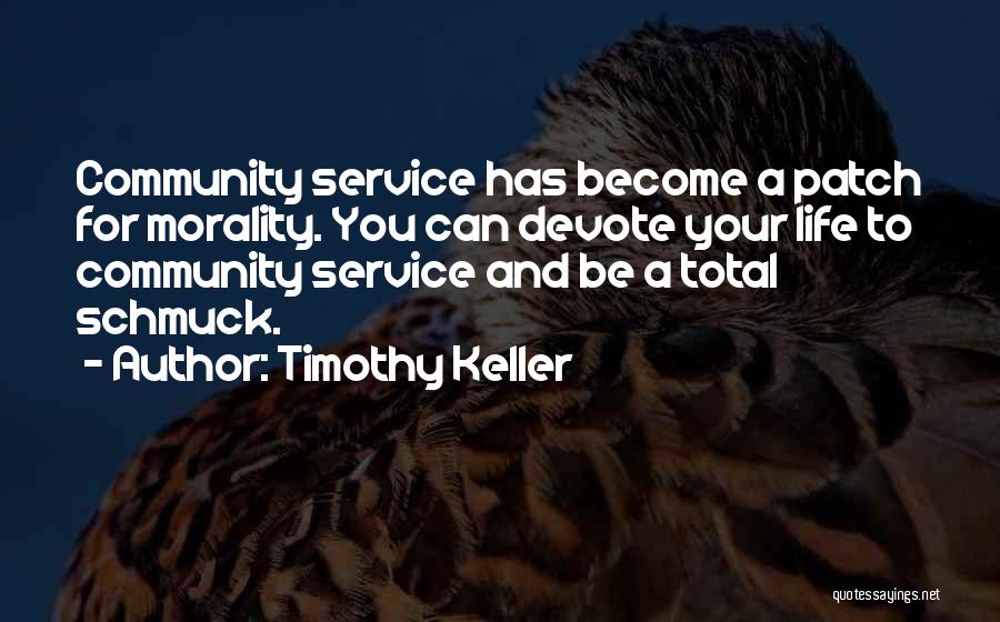 Service To Community Quotes By Timothy Keller