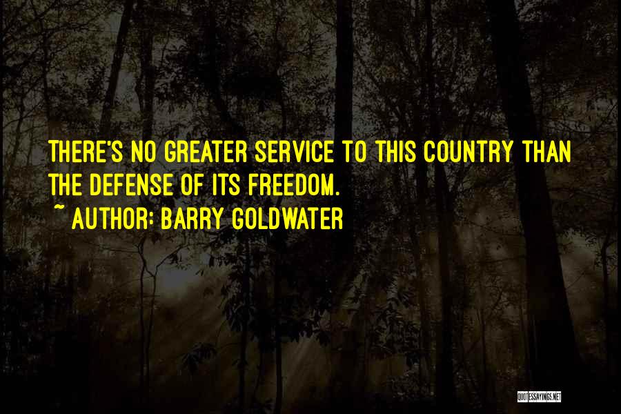 Service To Country Quotes By Barry Goldwater
