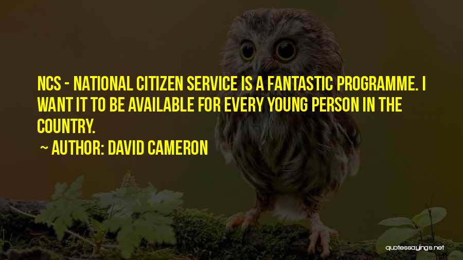 Service To Country Quotes By David Cameron