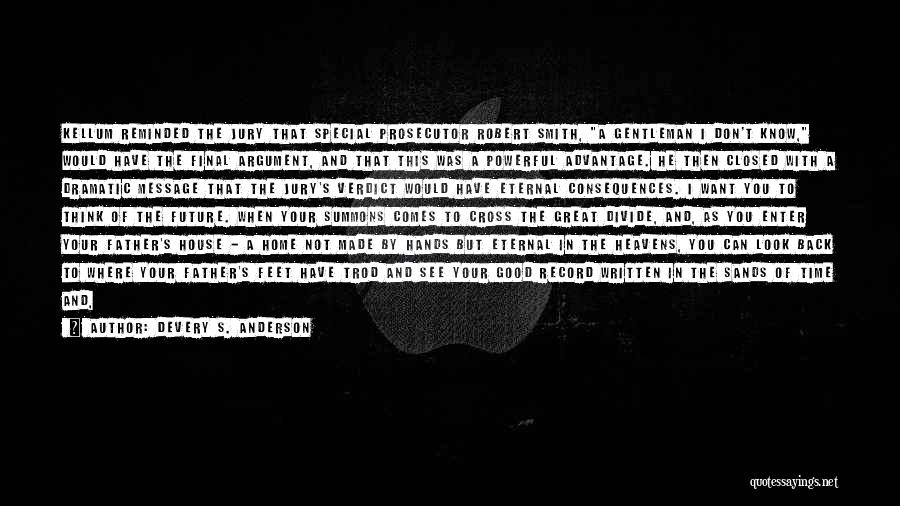Service To Fellow Man Quotes By Devery S. Anderson Service To Fellow Man Quotes By Devery S. Anderson