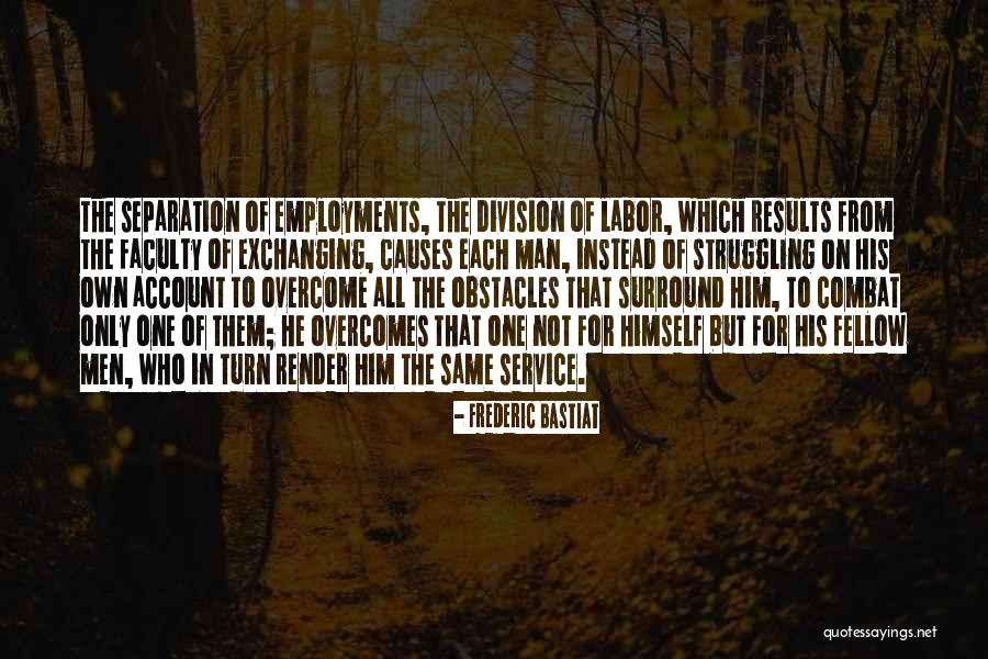 Service To Fellow Man Quotes By Frederic Bastiat