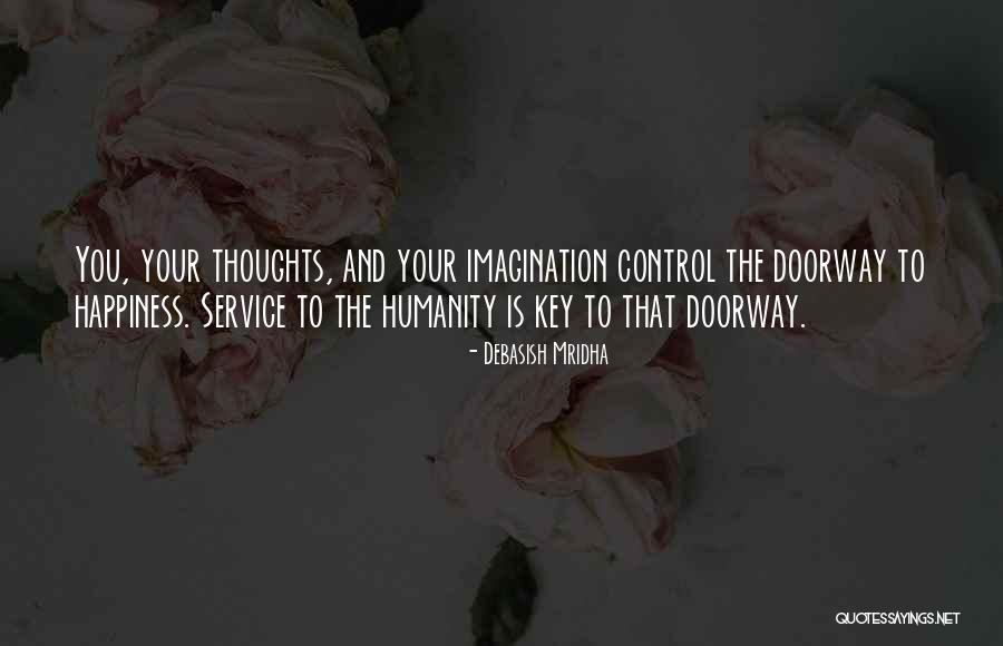 Service To Humanity Quotes By Debasish Mridha Service To Humanity Quotes By Debasish Mridha