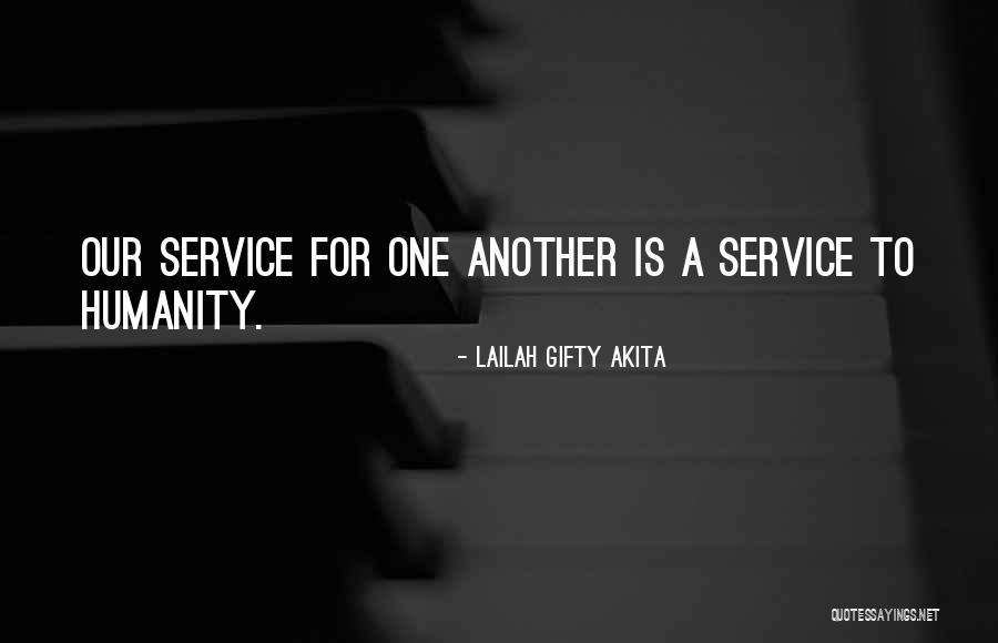 Service To Humanity Quotes By Lailah Gifty Akita Service To Humanity Quotes By Lailah Gifty Akita