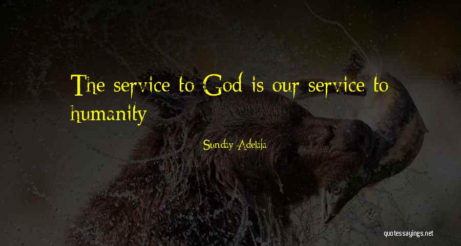 Service To Humanity Quotes By Sunday Adelaja Service To Humanity Quotes By Sunday Adelaja