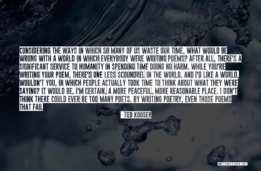 Service To Humanity Quotes By Ted Kooser Service To Humanity Quotes By Ted Kooser