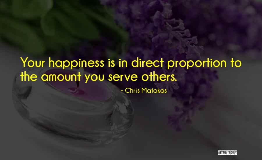 Service To Others Quotes By Chris Matakas Service To Others Quotes By Chris Matakas