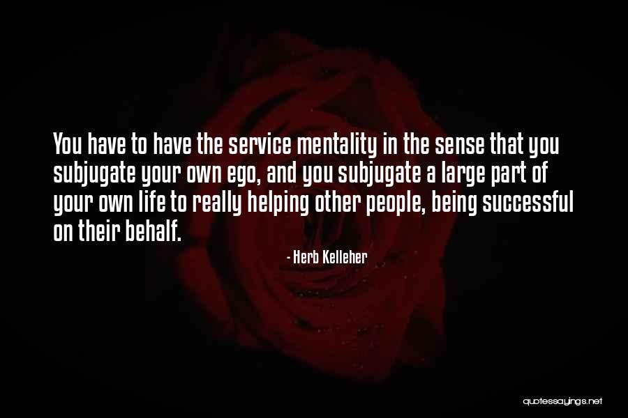 Service To Others Quotes By Herb Kelleher Service To Others Quotes By Herb Kelleher