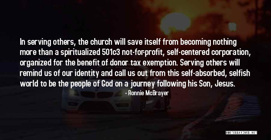 Service To Others Quotes By Ronnie McBrayer Service To Others Quotes By Ronnie McBrayer