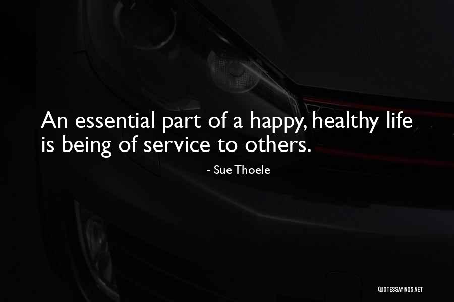 Service To Others Quotes By Sue Thoele Service To Others Quotes By Sue Thoele