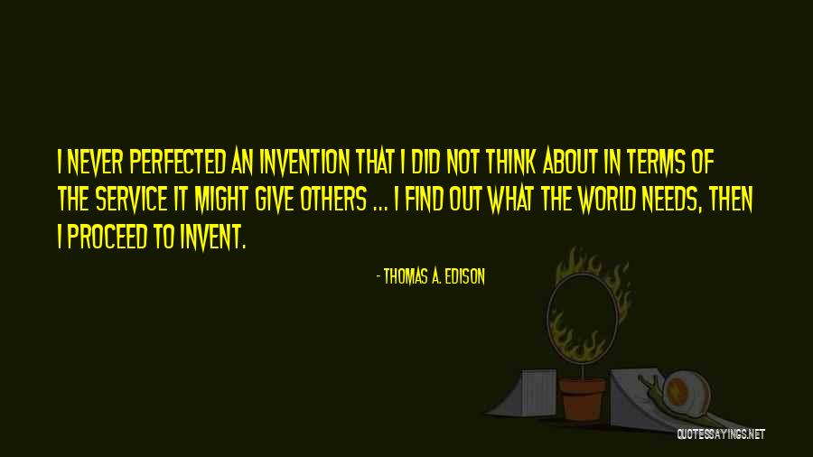 Service To Others Quotes By Thomas A. Edison Service To Others Quotes By Thomas A. Edison