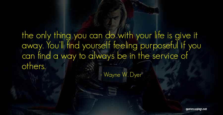 Service To Others Quotes By Wayne W. Dyer Service To Others Quotes By Wayne W. Dyer