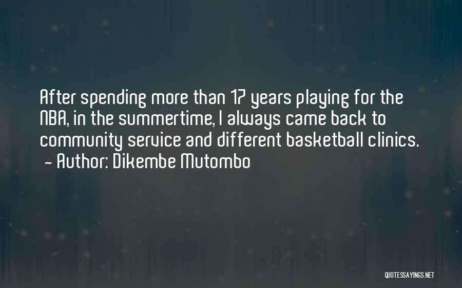 Service To The Community Quotes By Dikembe Mutombo