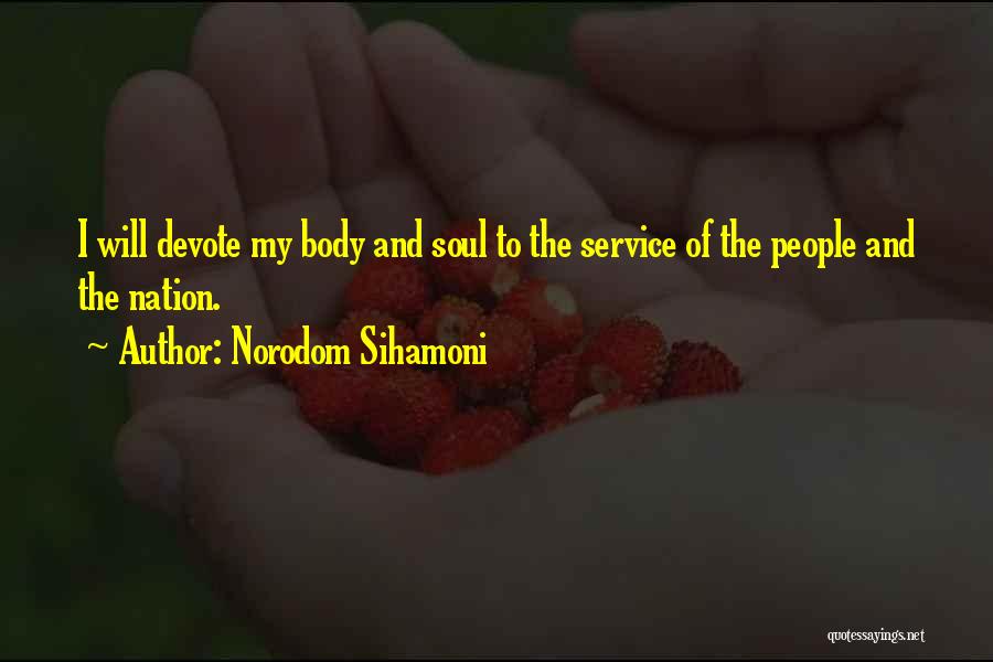 Service To The Nation Quotes By Norodom Sihamoni