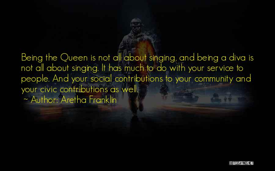 Service To Your Community Quotes By Aretha Franklin