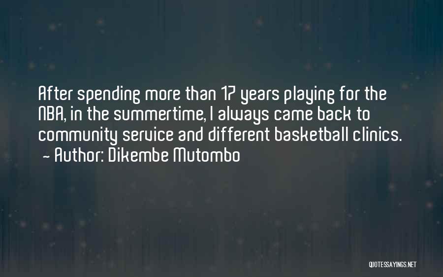 Service To Your Community Quotes By Dikembe Mutombo