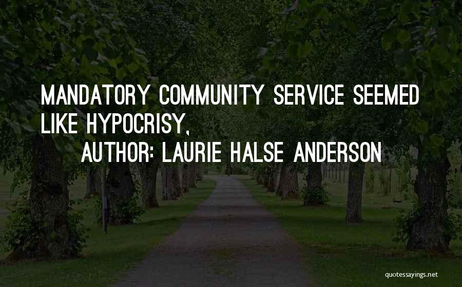 Service To Your Community Quotes By Laurie Halse Anderson