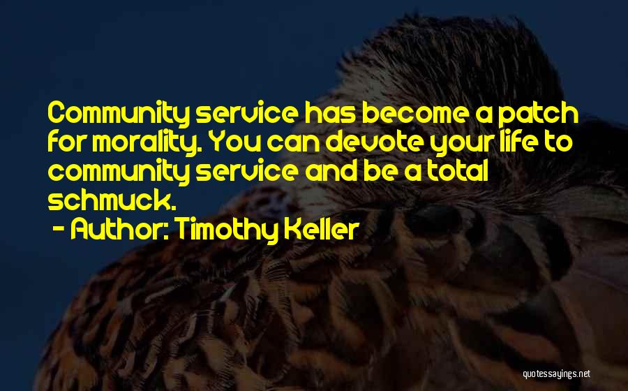 Service To Your Community Quotes By Timothy Keller