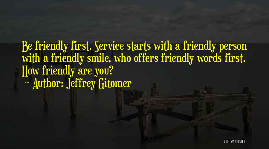 Service With A Smile Quotes By Jeffrey Gitomer