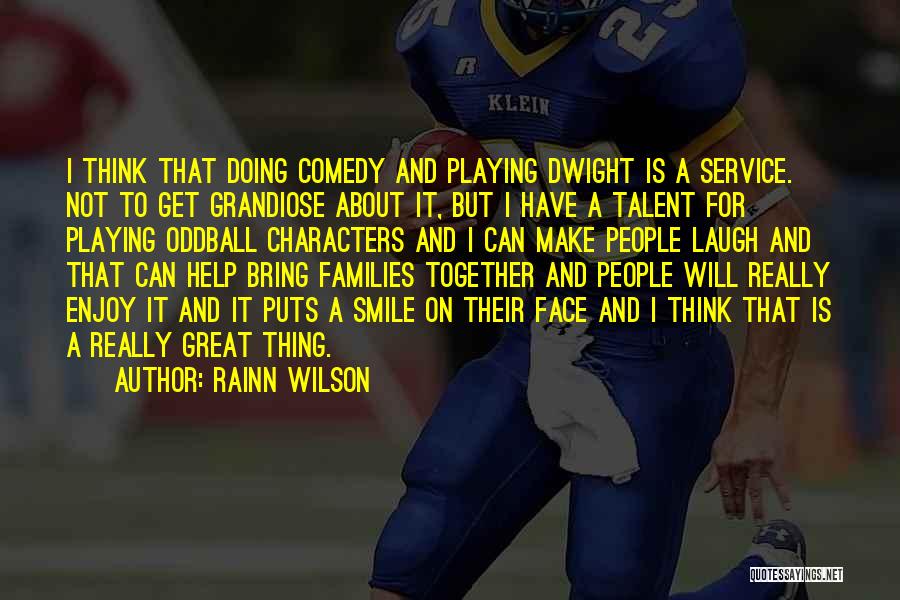 Service With A Smile Quotes By Rainn Wilson